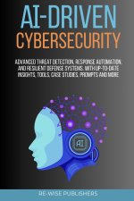 AI-Driven Cybersecurity