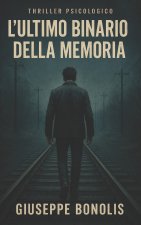 L'ultimo binario della memoria