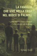 La famiglia che vive nella casa nel bosco di Palmoli