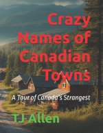 Crazy Names of Canadian Towns