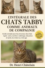 L'INTÉGRALE DES CHATS TABBY COMME ANIMAUX DE COMPAGNIE