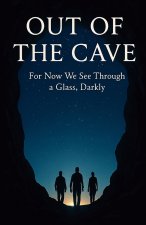Out of the Cave
