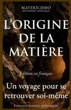 L'ORIGINE DE LA MATIÈRE