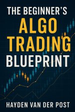 The Beginner's Algo Trading Blueprint