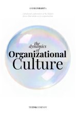 The Dynamics of Organizational Culture