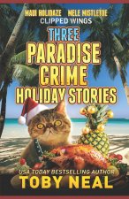 Three Paradise Crime Holiday Stories