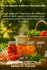MISE EN CONSERVE À DOMICILE POUR DÉBUTANTS