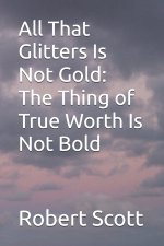 All That Glitters Is Not Gold