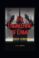 The Engineering of Crime