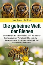 DIE GEHEIME WELT DER BIENEN