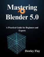 Mastering Blender 5.0