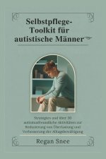 Selbstpflege-Toolkit für autistische Männer