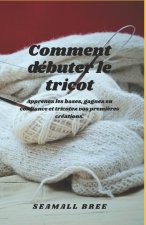 Comment débuter le tricot
