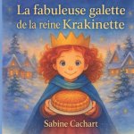 La fabuleuse galette de la Reine Krakinette