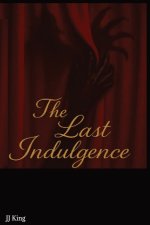 The Last Indulgence