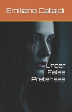 Under False Pretenses
