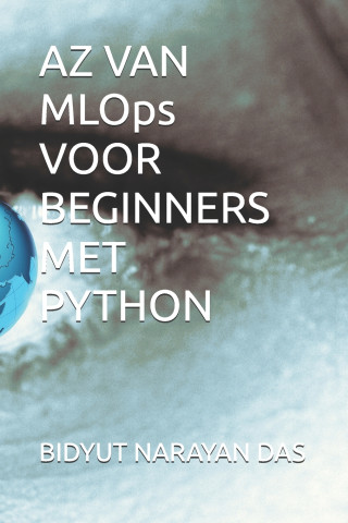 AZ VAN MLOps VOOR BEGINNERS MET PYTHON