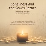 Loneliness and the Soul's Return