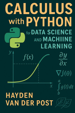 Calculus with Python for Data Science and Machine Learning