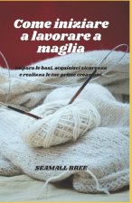 Come iniziare a lavorare a maglia
