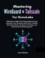 Mastering WireGuard & Tailscale for Homelabs