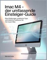 iMac M4 - Der umfassende Einsteiger-Guide