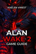 Alan Wake 2 Game Guide
