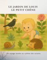 LE JARDIN DE LOUIS, LE PETIT CHÊNE