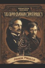 Sherlock Holmes, The Copper Cannon Conspiracy