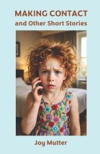Making Contact and Other Short Stories