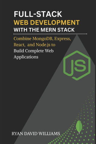 Full-Stack Web Development with the MERN Stack