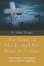 The Days of Noah and the Days to Come