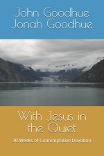 With Jesus in the Quiet