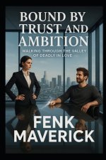 Bound By Trust and Ambition