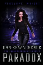 Das erwachende Paradox