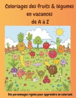 Les fruits & légumes en vacances - de A à Z