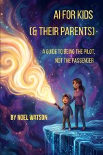 AI for Kids (& Their Parents)