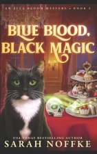 Blue Blood, Black Magic
