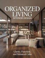 Organized Living Interior Design