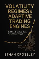 Volatility Regimes & Adaptive Trading Engines