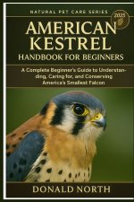 AMERICAN KESTREL HANDBOOK FOR BEGINNERS