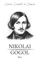 Nikolai Gogol - Coleção Completa de Clássicos