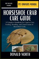 HORSESHOE CRAB CARE GUIDE