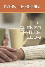 IL SILENZIO TRA DUE CUORI
