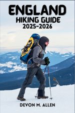 ENGLAND HIKING GUIDE 2025-2026