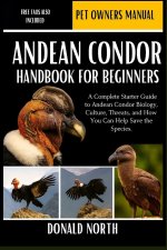 ANDEAN CONDOR HANDBOOK FOR BEGINNERS