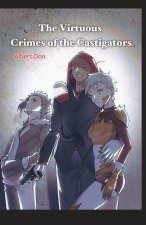 The Virtuous Crimes of the Castigators