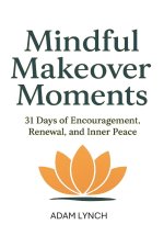 Mindful Makeover Moments