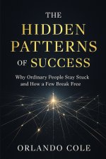 The Hidden Patterns of Success