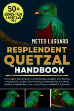 RESPLENDENT QUETZAL HANDBOOK